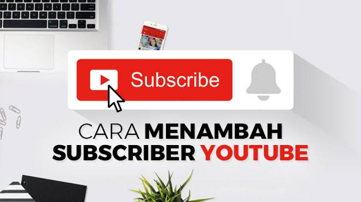 Cara Cepat Banyak Subscriber Youtube